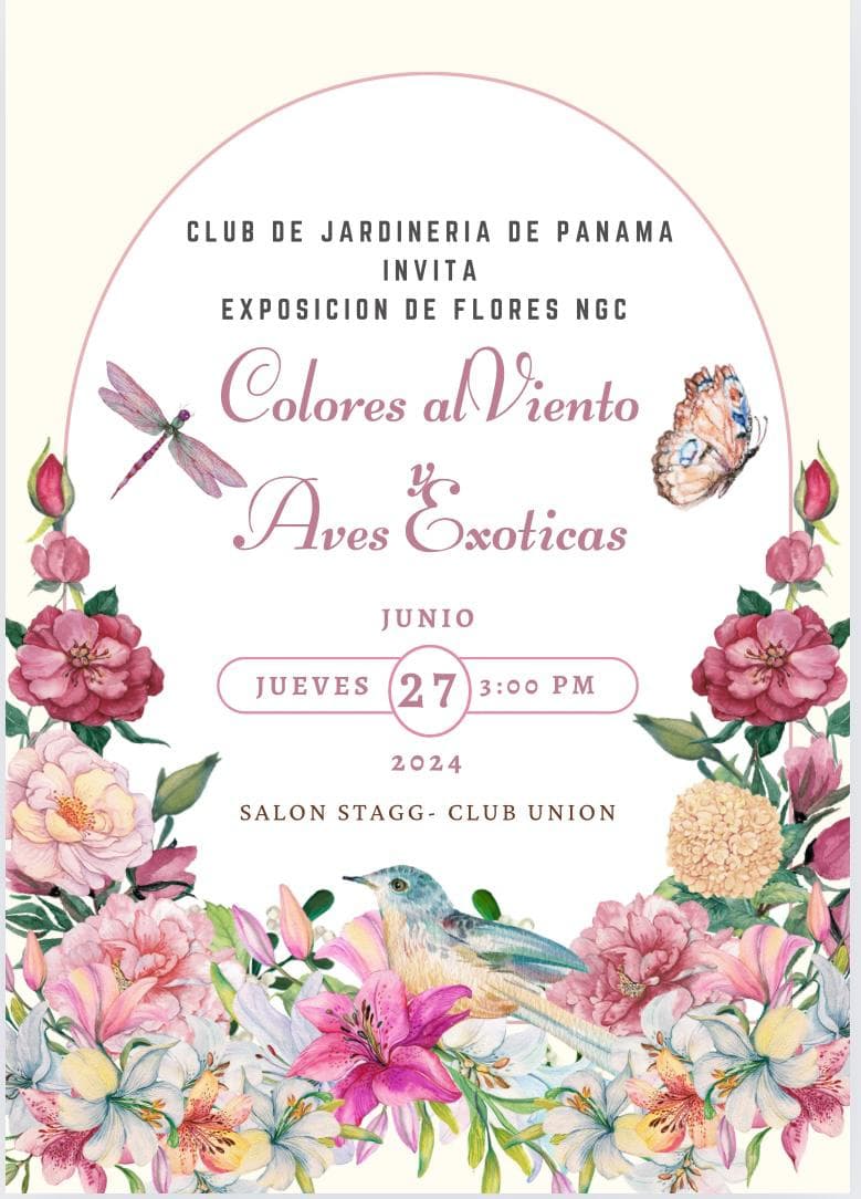 «Colores al Viento y Aves Exóticas» – Club de Jardinería de Panamá