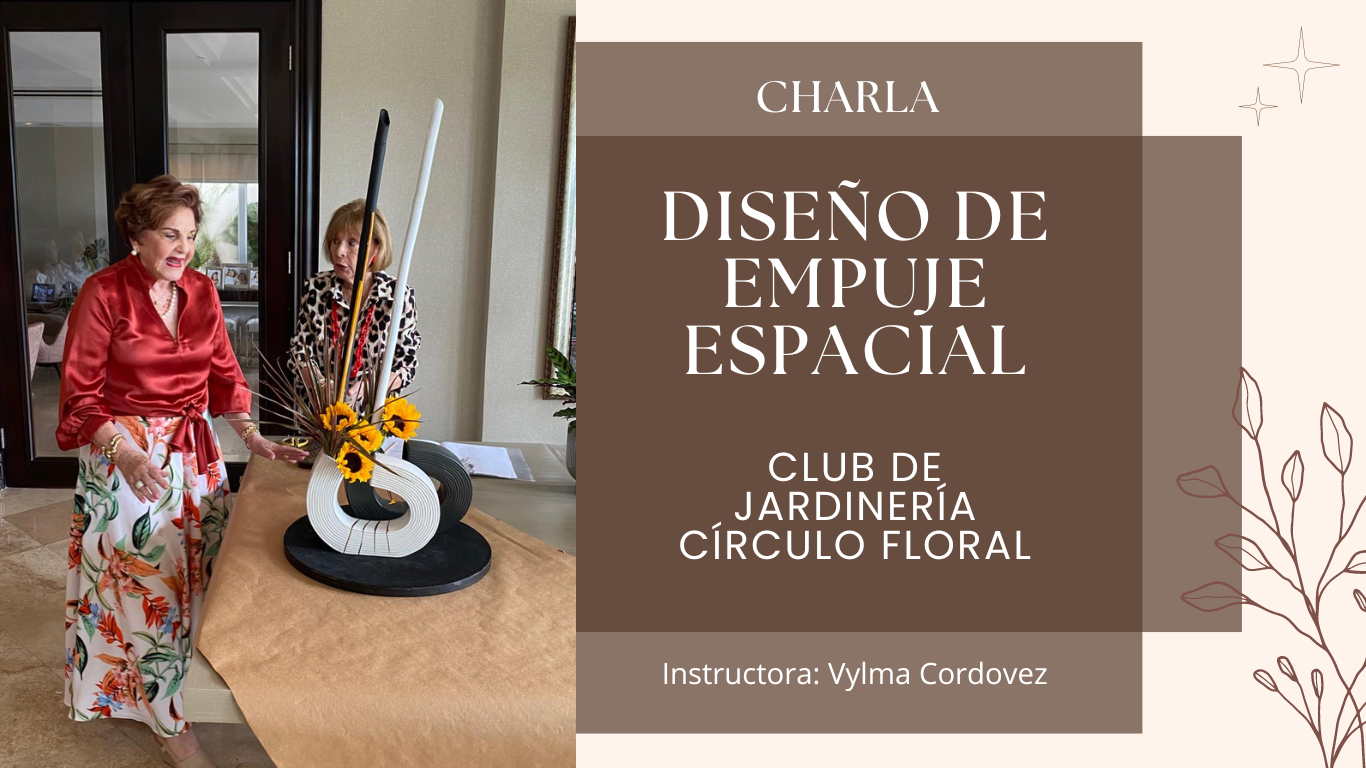 Charla: «Diseño de Empuje Espacial» – Club de Jardinería Círculo Floral